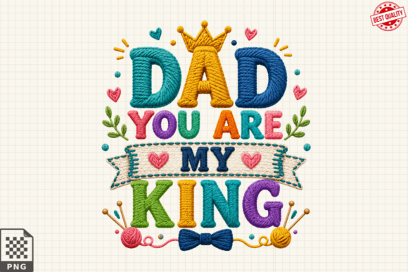 Dad You Are My King Faux Yarn T-Shirt Design
