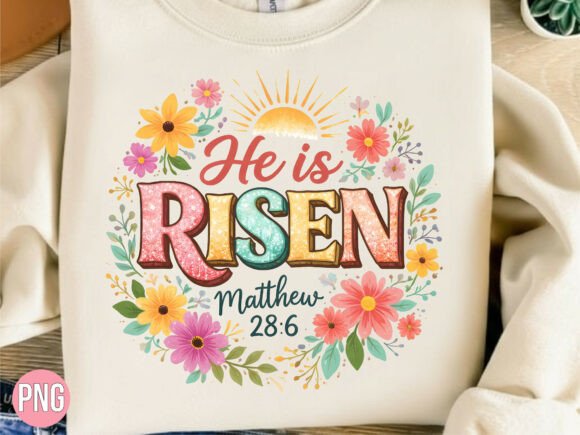 He is Risen Easter Floral PNG: Elevating Your Creative Projects with High-Quality Digital Design
